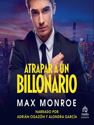 cover image of Atrapar un Billonario (Banking the Billionaire)